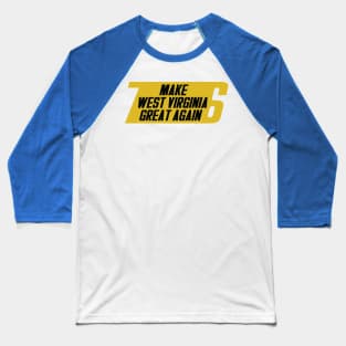 Make West Virginia Great Again - Black Text Baseball T-Shirt